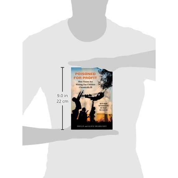 Pre-Owned Poisoned for Profit: How Toxins Are Making Our Children Chronically Ill (Paperback) 1603582568 9781603582568