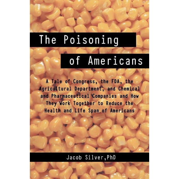 The Poisoning of Americans (Paperback)