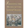 thumbnail image 1 of Poisoning the Minds of the Lower Orders (Hardcover) by Don Herzog, 1 of 1