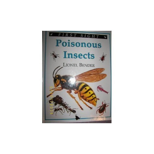 Pre-Owned Poisonous Insects (First Sight) (Hardcover) 157335161X 9781573351614
