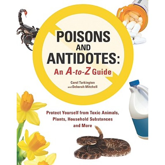 Pre-Owned Poisons and Antidotes: An A-to-Z Guide (Paperback) 0816064024 9780816064021