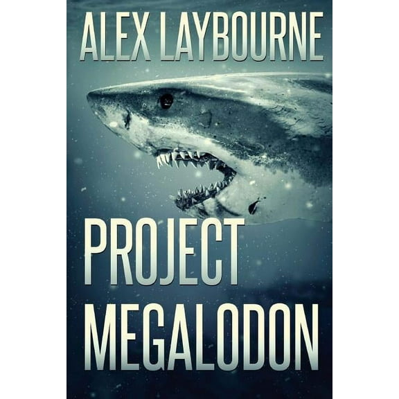 Project Megalodon (Paperback) by Alex Laybourne