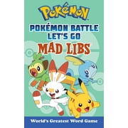 Pok mon Battle Lets Go Mad Libs Worlds Greatest Word Game Paperback