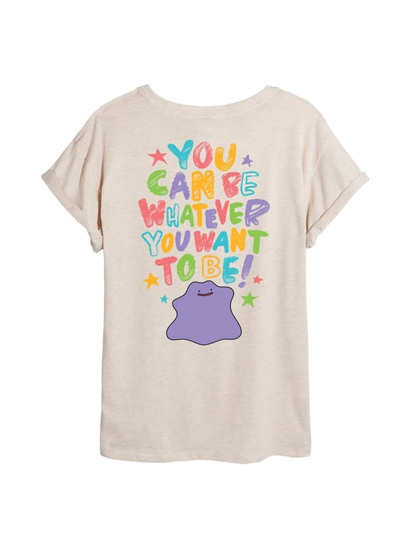 Pokémon - Ditto You Can Be Whatever - Juniors Graphic T-Shirt