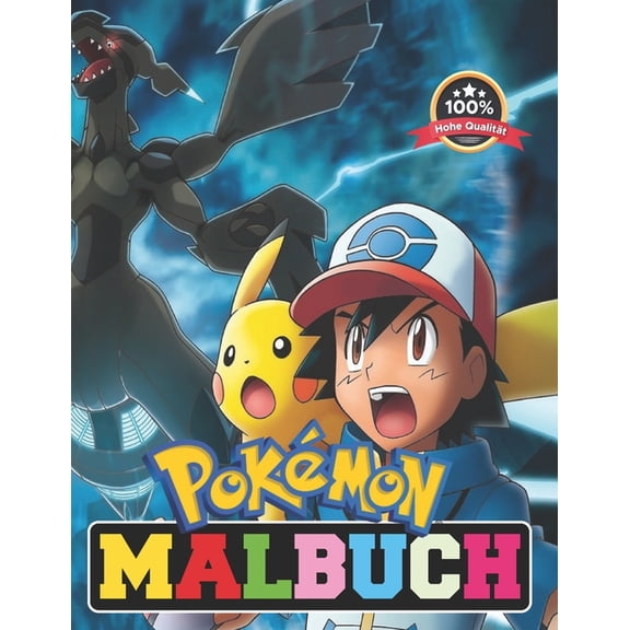 Pokemon MALBUCH: Malbuch fr Kinder - Erstaunliches Pokemon Malbuch fr Kinder im Alter von 3-8 (Paperback)