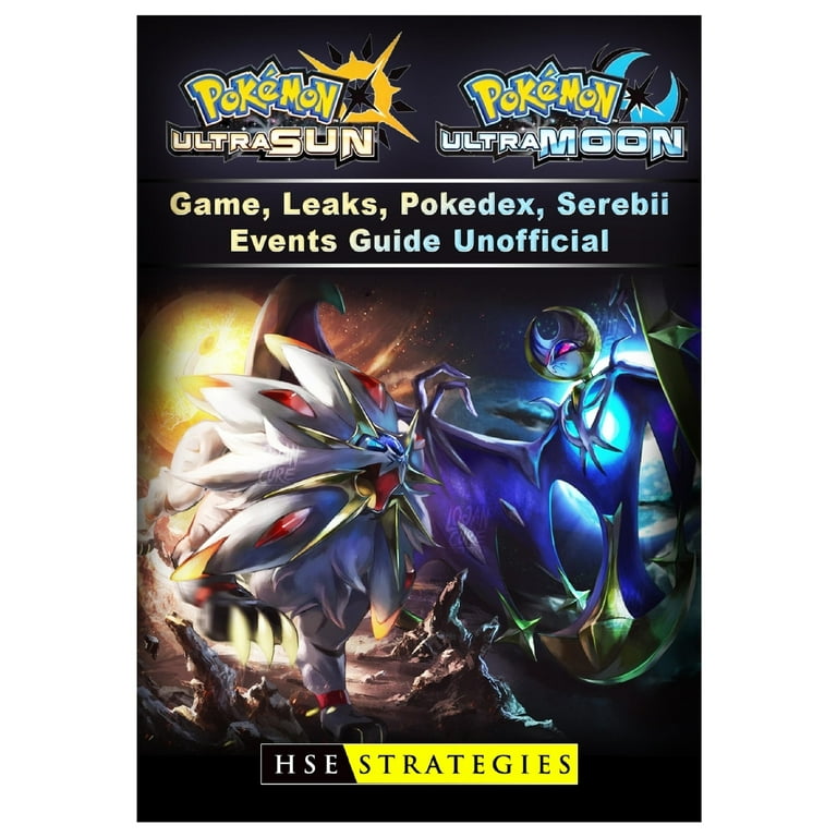 Pokemon Ultra Sun and Ultra Moon Game, Leaks, Pokedex, Serebii, Events,  Guide Unofficial (Paperback) 