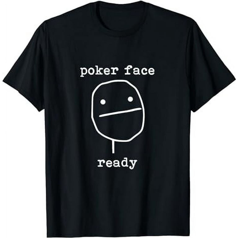 Poker Face Gambling Funny Humor Cards Tshirt Poker Face Gambling Funny Humor Cards Tshirt