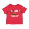 thumbnail image 1 of Poker Skills Loading Please Wait Toddler T-Shirt 4T Red, 1 of 3