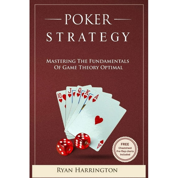 Poker Strategy: Mastering the Fundamentals of Game Theory Optimal (Paperback) by Ryan Harrington