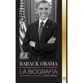 thumbnail image 1 of Política: Barack Obama: La biografía - Un retrato de su histórica presidencia y tierra prometida (Paperback), 1 of 1