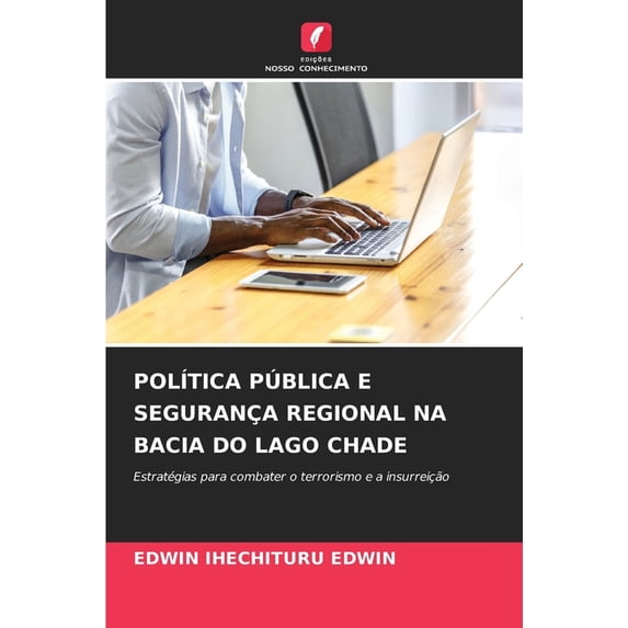 Política Pública E Segurança Regional Na Bacia Do Lago Chade, (Paperback)