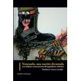 thumbnail image 1 of Política Y Ensayo: Venezuela, una nación devastada : las nefastas consecuencias del populismo redentor (Series #3) (Paperback), 1 of 1
