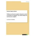 thumbnail image 1 of Políticas activas de empleo durante la crisis económica en España. Una visión desde los servicios de empleo: Los artículos de Treballaire (Paperback), 1 of 1