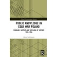 thumbnail image 1 of Poland: Transnational Histories Public Knowledge in Cold War Poland: Scholarly Battles and the Clash of Virtues, 1945-1956, (Hardcover), 1 of 1