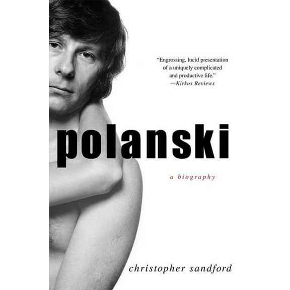 Polanski: A Biography - Paperback