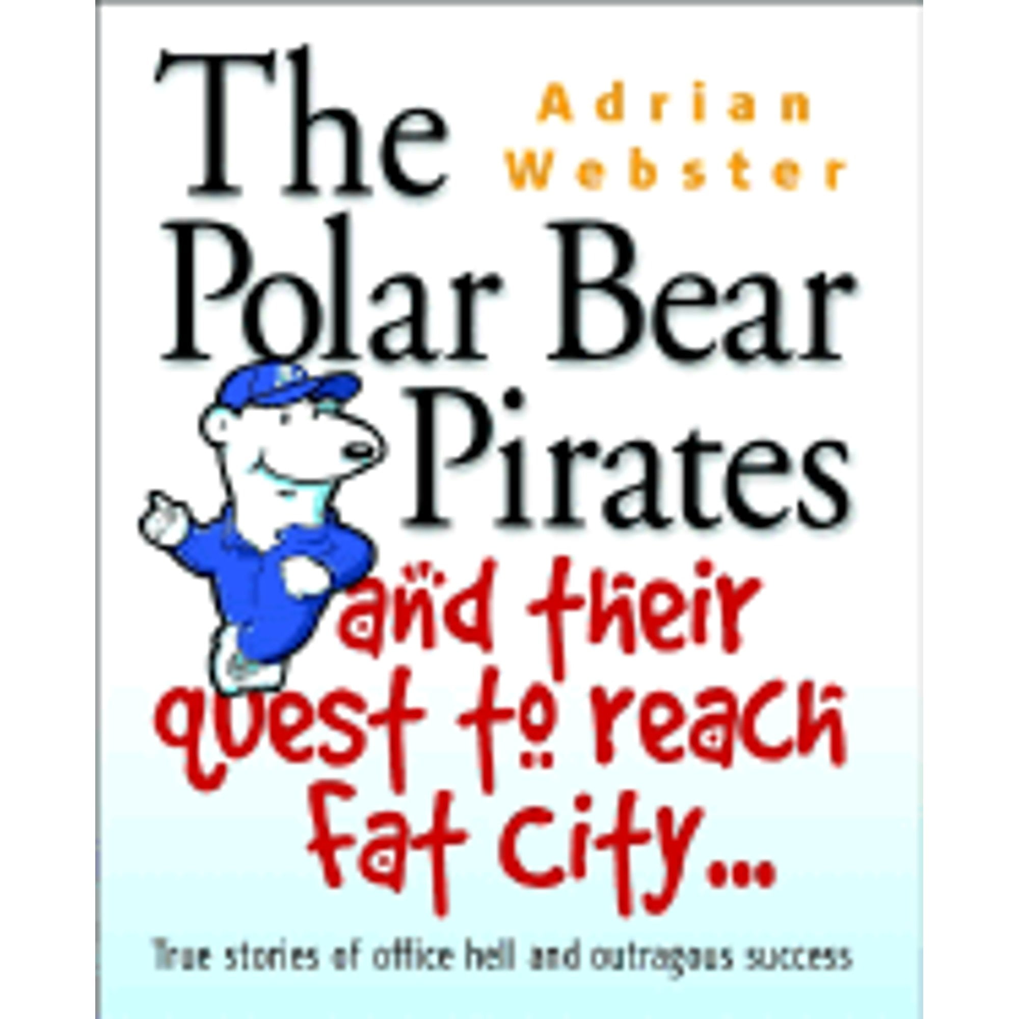Pre-Owned Polar Bear Pirates and Their Quest to Reach Fat City: A Grown ...