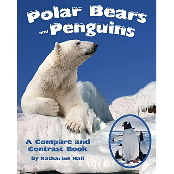 Pre-Owned Polar Bears and Penguins: A Compare and Contrast Book (Paperback) 1628552182 9781628552188