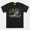thumbnail image 1 of Polar Express Believe Inspired Christmas Holiday Winter Unisex T-Shirt up to size 5XL, 1 of 2
