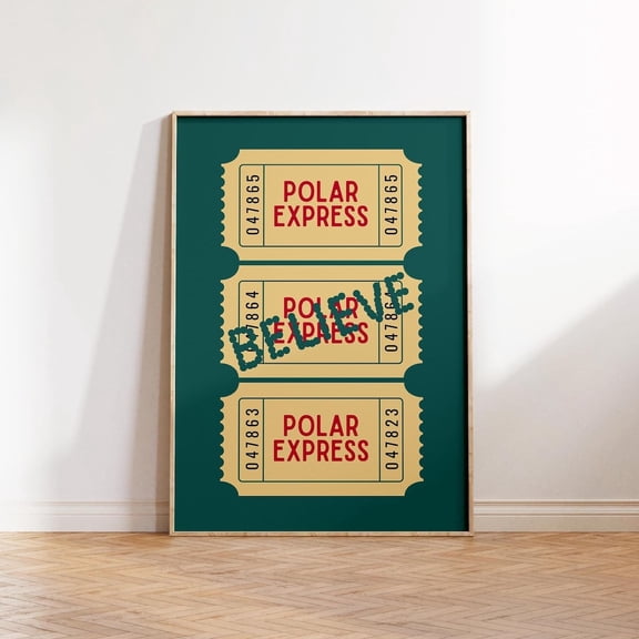 Polar Express Ticket Poster, Green Decor, Wall Art, Poster, Believe Polar Express,, Unframed Canvas Size 24x36