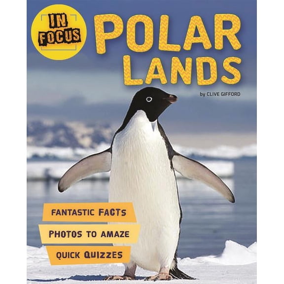 In Focus In Focus: Polar Lands, (Hardcover)