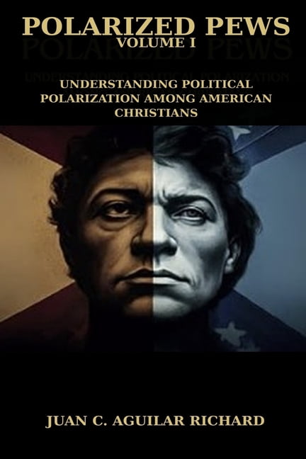Polarized Pews Polarized Pews: Understanding Political Polarization Among American Christians, Book 1, (Paperback)