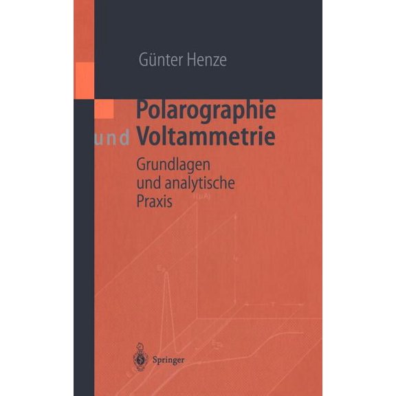 Polarographie Und Voltammetrie: Grundlagen Und Analytische PRAXIS, (Hardcover)