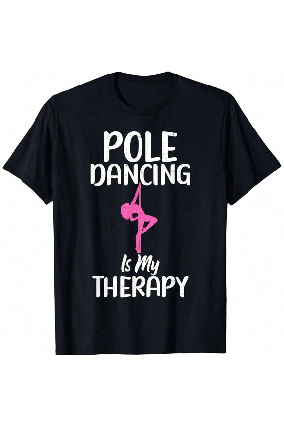Pole Dancing Is My Therapy Pole Dance T-Shirt