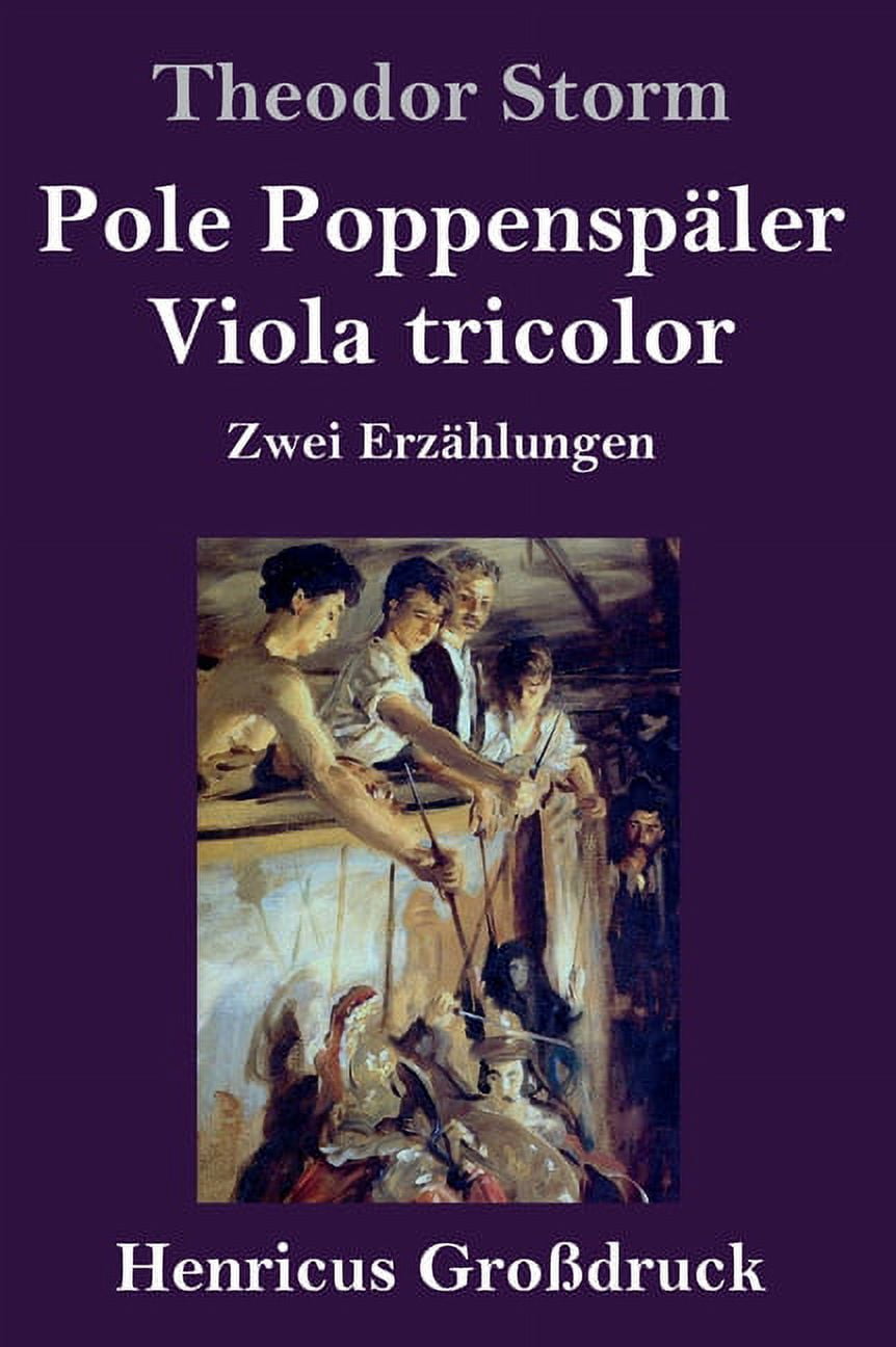 Pole Poppenspler / Viola tricolor Grodruck : Zwei Erzhlungen German Edition Hardcover 384783374X 9783847833741 Theodor Storm