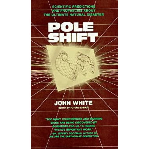 Pre-Owned Pole Shift : A Scientific-Psychic Forecast of the Ultimate Disaster 9780876041628 Used