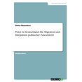 thumbnail image 1 of Polen in Deutschland. Die Migration und Integration polnischer Zuwanderer (Paperback), 1 of 1
