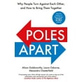 thumbnail image 1 of Poles Apart : Why People Turn Against Each Other, and How to Bring Them Together (Paperback), 1 of 1