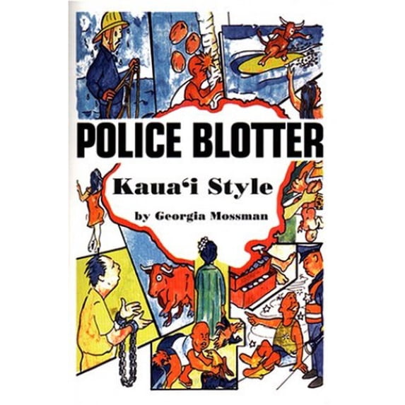 Pre-Owned Police Blotter Kauai Style (Paperback) 0970287305 9780970287304