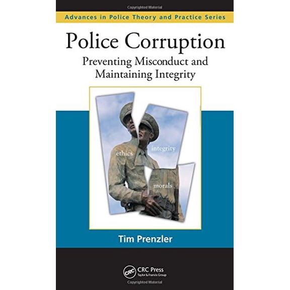 Pre-Owned Police Corruption: Preventing Misconduct and Maintaining Integrity