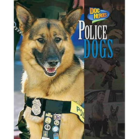 Pre-Owned Police Dogs (Library Binding) 1597160148 9781597160148