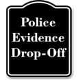 thumbnail image 1 of Police Evidence Drop-Off BLACK Aluminum Composite Sign 15''x18'', 1 of 9