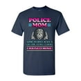 thumbnail image 1 of Police Mom Some People Wait A Hero I Raised Mine Funny DT Adult T-Shirt Tee, 1 of 2