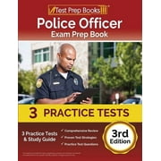 Police Officer Exam Prep Book 2023-2024 3 Practice Tests and Study Guide [3rd Edition] Paperback