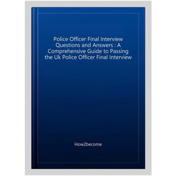 Police Officer Final Interview Questions And Answers