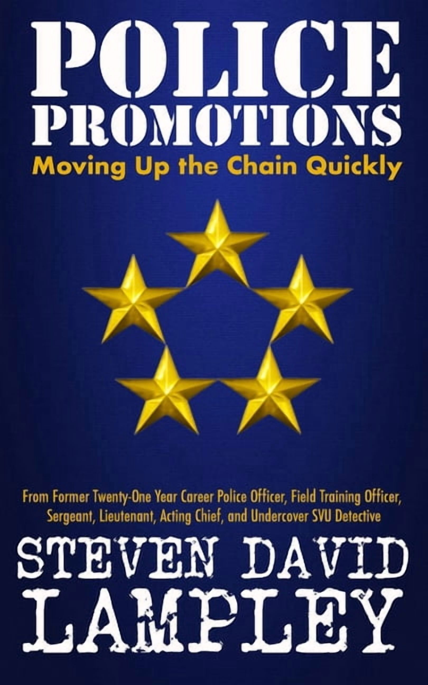 Police Promotions: Moving Up the Chain Quickly, (Paperback)