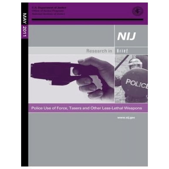 Police Use of Force, Tasers and Other Less-Lethal Weapons (Paperback)