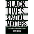 thumbnail image 1 of Police/Worlds: Studies in Security, Crim Black Lives and Spatial Matters: Policing Blackness and Practicing Freedom in Suburban St. Louis, (Hardcover), 1 of 1