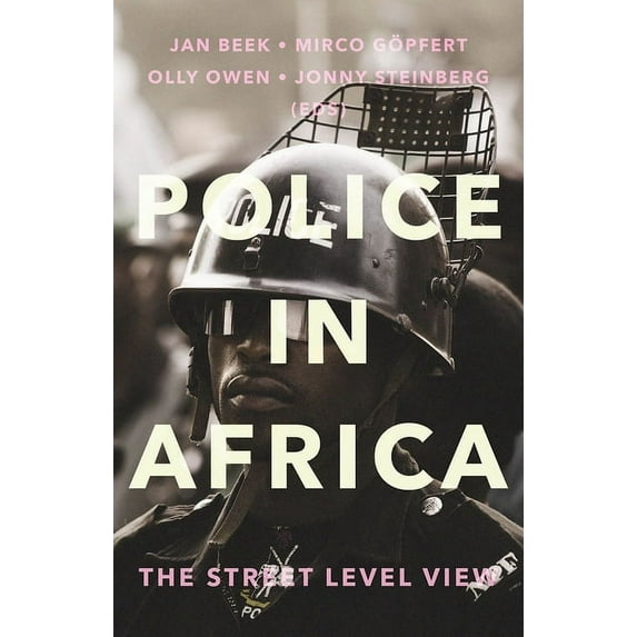 Police in Africa: The Street Level View, (Paperback)