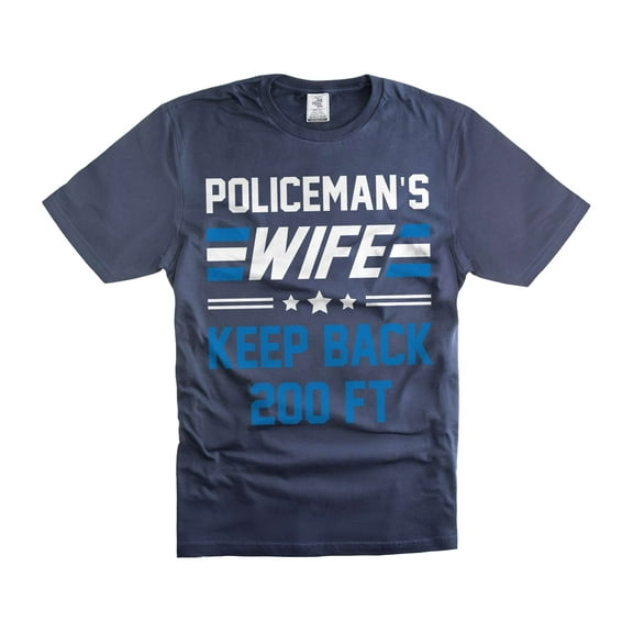 Policeman's Wife Shirt Keep Back 200FT Shirt Police Officer's Wife Shirts Police Shirts for Her Wife (Large Navy Blue)