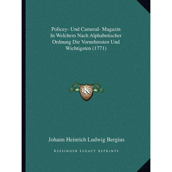 Policey- Und Cameral- Magazin In Welchem Nach Alphabetischer Ordnung Die Vornehmsten Und Wichtigsten (1771) (Paperback)