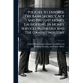 thumbnail image 1 of Policies To Enforce The Bank Secrecy Act And Prevent Money Laundering In Money Services Businesses And The Gaming Indust, (Paperback), 1 of 1