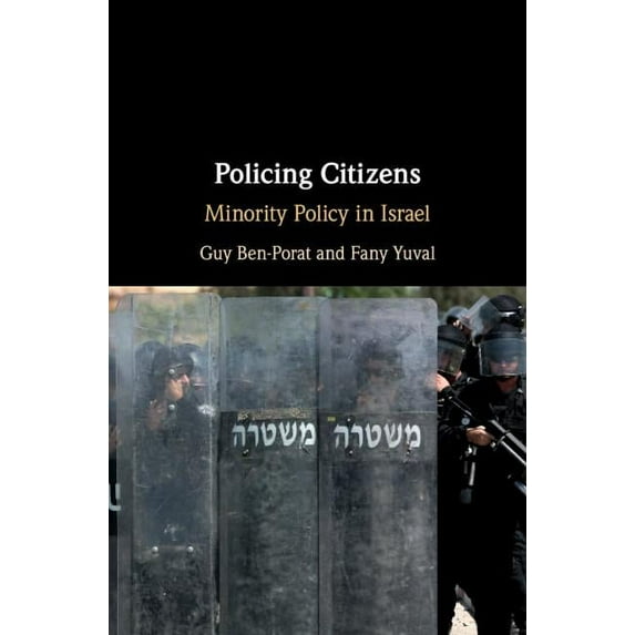 Policing Citizens: Minority Policy in Israel, (Hardcover)