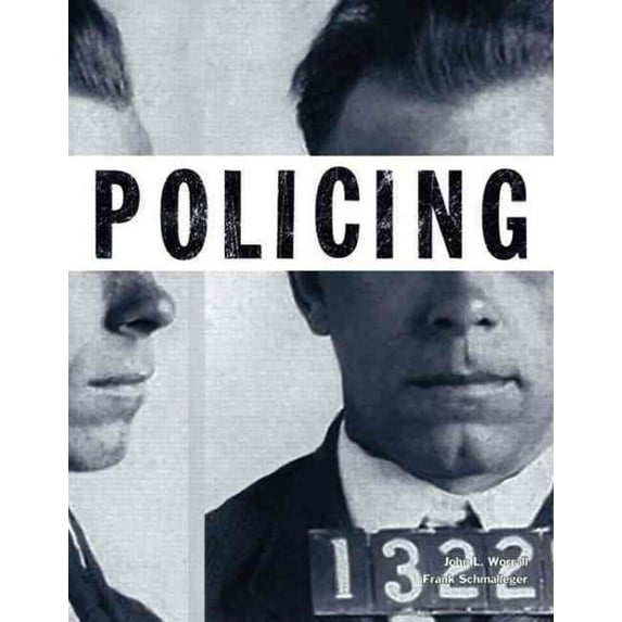 Policing (Paperback) by John L. Worrall, Frank Schmalleger