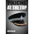 thumbnail image 1 of Policing at the Top: The Roles, Values and Attitudes of Chief Police Officers, (Paperback), 1 of 1