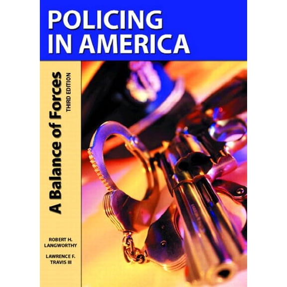 Pre-Owned Policing in America : A Balance of Forces (Hardcover) 9780130926241