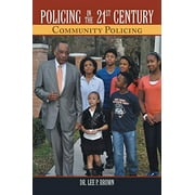 Pre-Owned Policing in the 21st Century: Community Policing (Paperback) 1468540998 9781468540994
